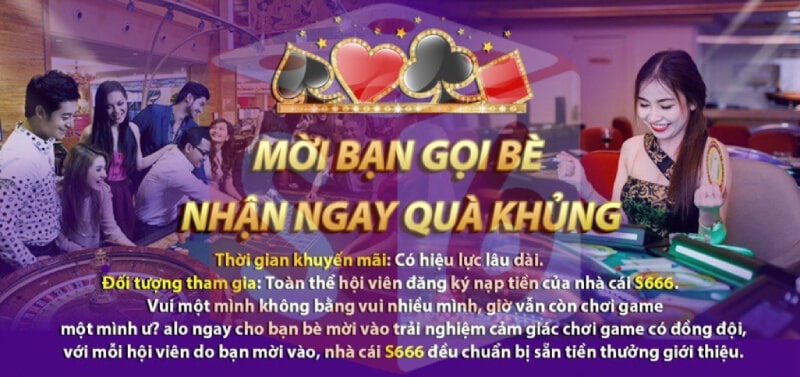 Mời bạn bè tham gia S666 và nhận những phần thường hấp dẫn