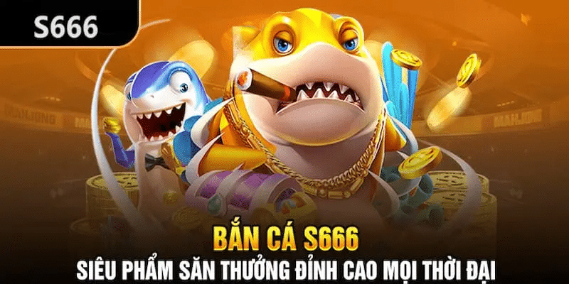 Hướng Dẫn Chi Tiết Cách Chơi Bắn Cá S666